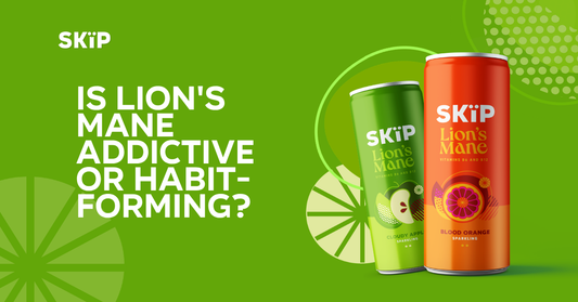 "Is Lion’s Mane addictive or habit-forming?” graphic with SKïP Cloudy Apple and Blood Orange Lion’s Mane cans on a green background.