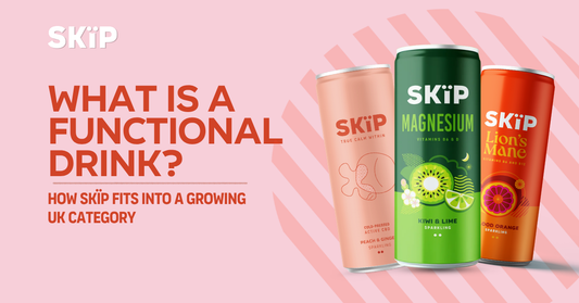 What is a functional drink?” graphic featuring SKïP Peach & Ginger CBD, Kiwi & Lime Magnesium and Blood Orange Lion’s Mane cans.