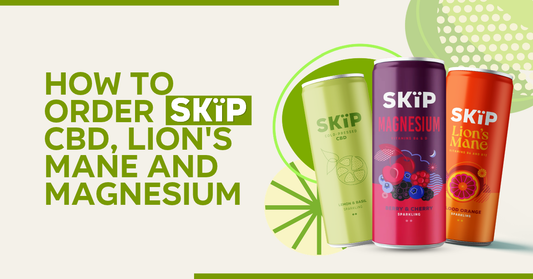SKïP CBD, magnesium and Lion’s Mane cans beside the heading, “How to order SKïP CBD, Lion’s Mane and magnesium
